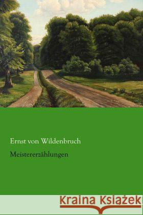 Meistererzählungen Wildenbruch, Ernst von 9783862679003