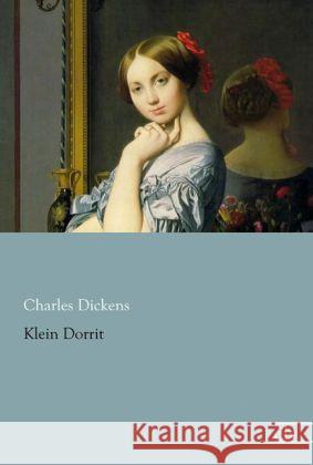 Klein Dorrit Dickens, Charles 9783862679072 Europäischer Literaturverlag