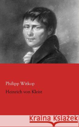 Heinrich von Kleist Witkop, Philipp 9783862679140