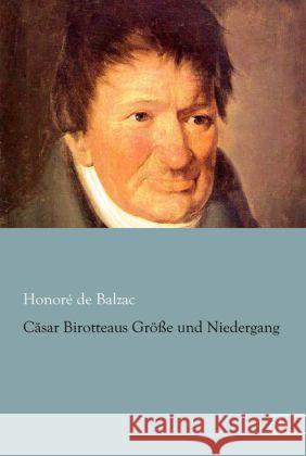 Cäsar Birotteaus Größe und Niedergang Balzac, Honoré de 9783862679225 Europäischer Literaturverlag