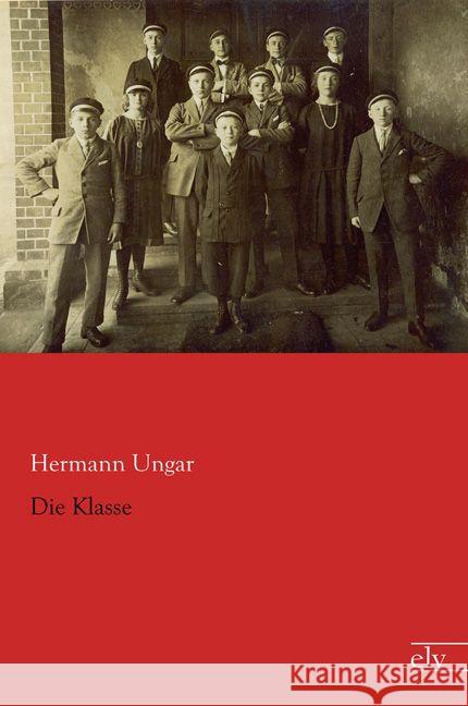 Die Klasse Ungar, Hermann 9783862679393