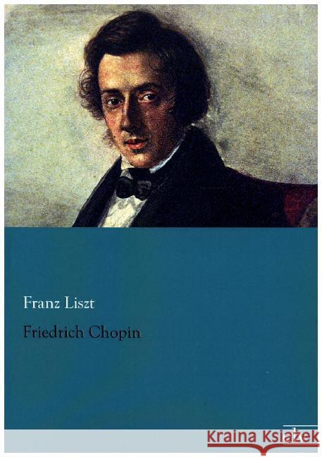 Friedrich Chopin Liszt, Franz 9783862679539