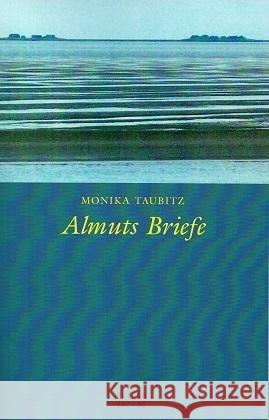 Almuts Briefe Taubitz, Monika 9783862761081