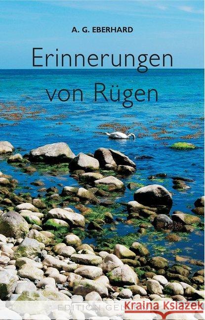 Erinnerungen von Rügen : Eine Reise im Jahr 1811 Eberhard, August Gottlob 9783862762484 Neisse