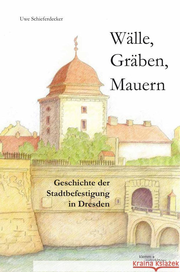 Wälle, Gräben, Mauern Schieferdecker, Uwe 9783862811595