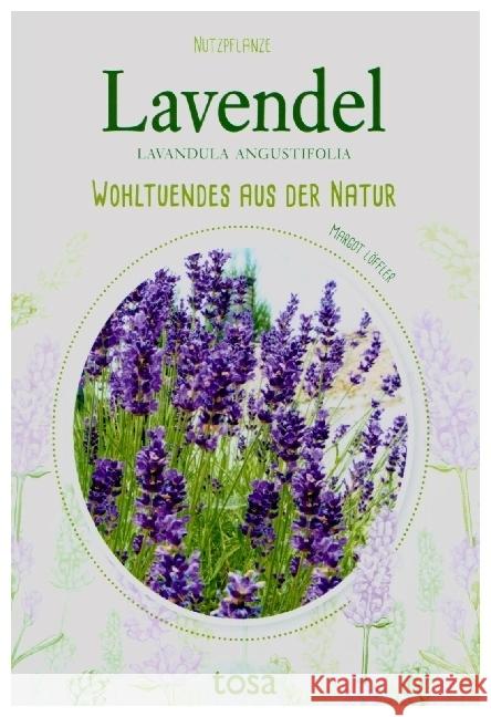 Lavendel Löffler, Margot 9783863130855 Tosa