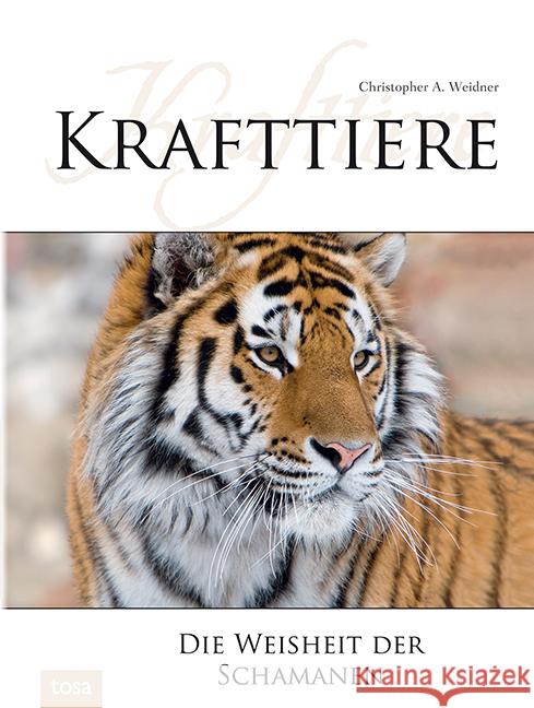 Krafttiere Weidner, Christopher A. 9783863131074 Tosa