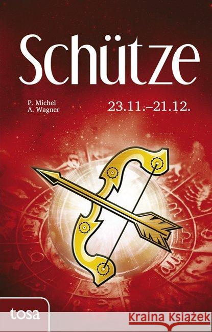 Schütze : 23. November - 21. Dezember  9783863131180 Tosa