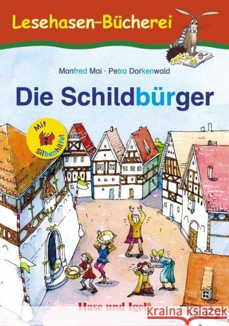 Die Schildbürger / Silbenhilfe : Schulausgabe Mai, Manfred 9783863160098 Hase und Igel