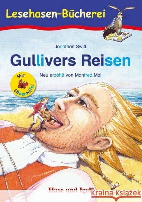 Gullivers Reisen / Silbenhilfe : Schulausgabe. Klasse 2-3 Mai, Manfred; Swift, Jonathan 9783863160678 Hase und Igel