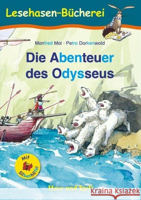 Die Abenteuer des Odysseus / Silbenhilfe : Schulausgabe. Klasse 2-3 Mai, Manfred 9783863160715
