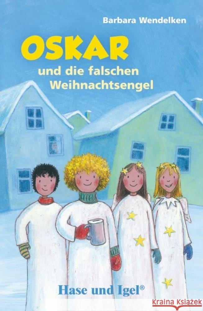 Oskar und die falschen Weihnachtsengel / Neuausgabe Wendelken, Barbara 9783863161064 Hase und Igel