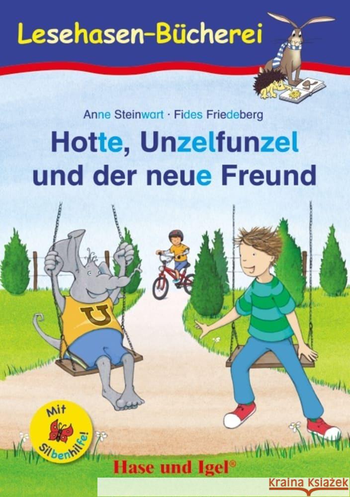 Hotte, Unzelfunzel und der neue Freund / Silbenhilfe Steinwart, Anne 9783863161651