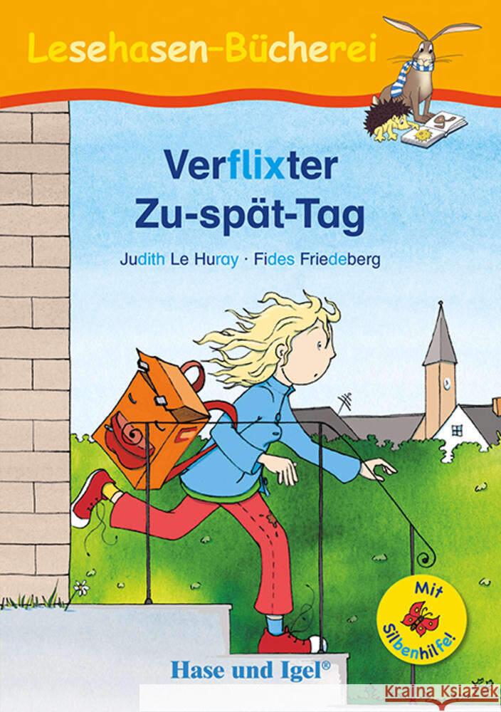 Verflixter Zu-spät-Tag / Silbenhilfe Le Huray, Judith 9783863162351 Hase und Igel