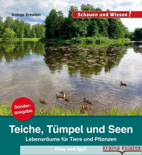 Teiche, Tümpel und Seen : Lebensräume für Tiere und Pflanzen Ernsten, Svenja 9783863163471