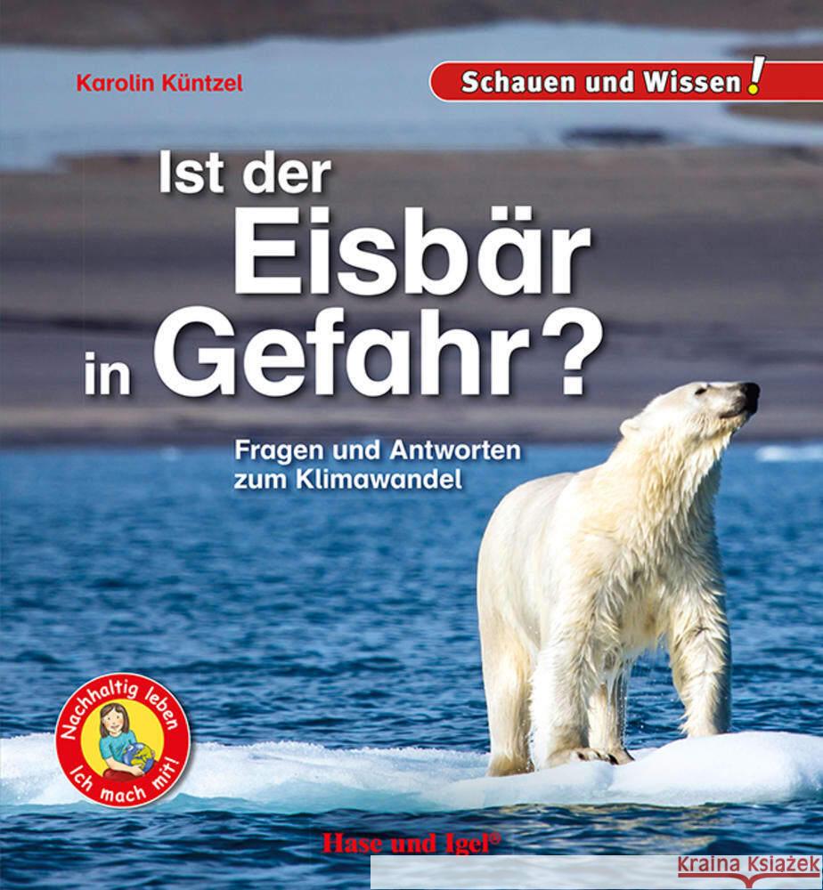 Ist der Eisbär in Gefahr? Küntzel, Karolin 9783863164096 Hase und Igel