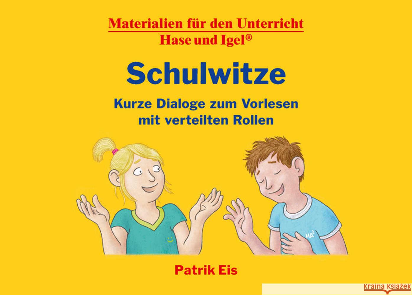 Schulwitze - Kurze Dialoge zum Vorlesen mit verteilten Rollen Eis, Patrik 9783863164867 Hase und Igel