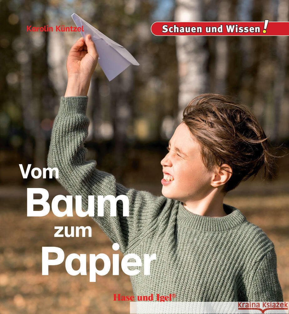 Vom Baum zum Papier Küntzel, Karolin 9783863165031 Hase und Igel