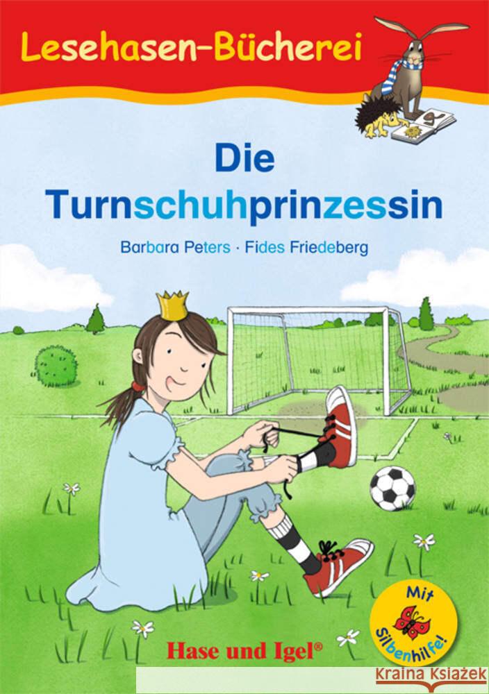 Die Turnschuhprinzessin / Silbenhilfe Peters, Barbara 9783863165277 Hase und Igel