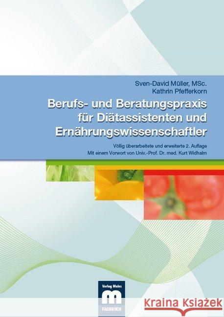 Berufs- und Beratungspraxis für Diätassistenten und Ernährungswissenschaftler : Vorw. v. Kurt Widhalm Müller, Sven-David; Pfefferkorn, Kathrin 9783863170264