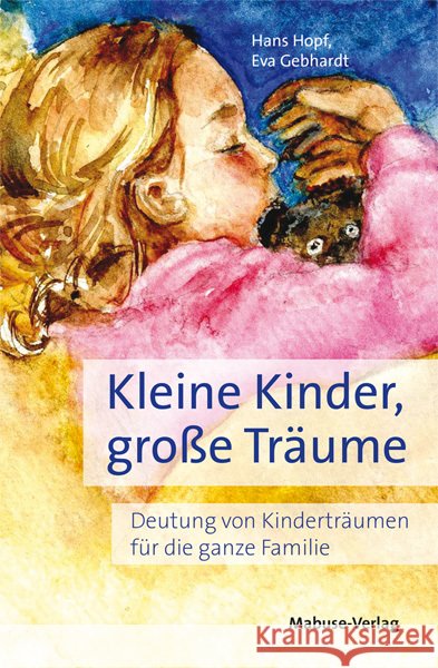 Kleine Kinder, große Träume Hopf, Hans 9783863215415