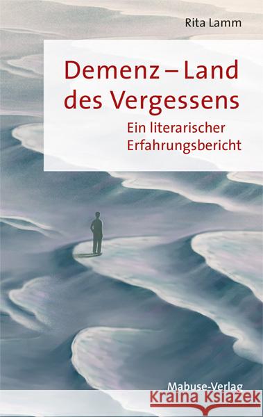 Demenz - Land des Vergessens Lamm, Rita 9783863216504