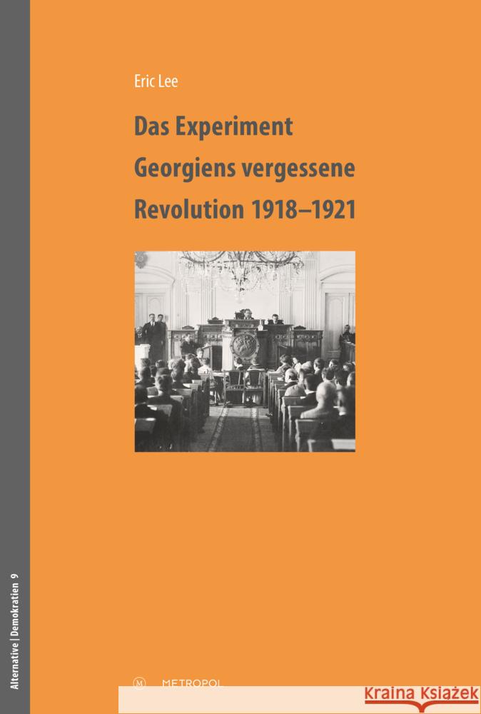 Das Experiment - Georgiens vergessene Revolution 1918-1921 Lee, Eric 9783863316693