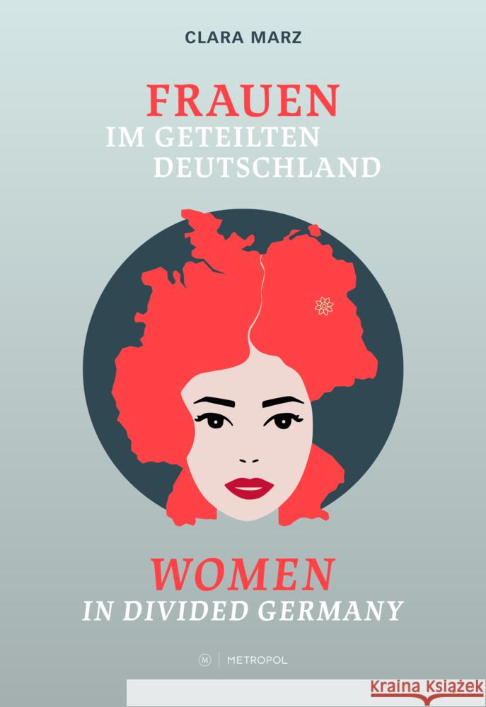 Frauen im geteilten Deutschland / Women in divided Germany Marz, Clara 9783863317904