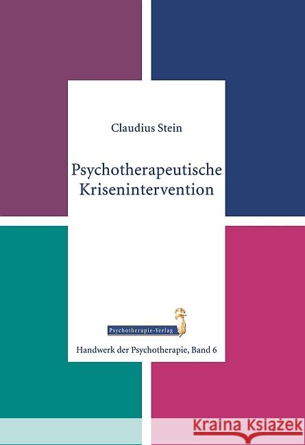 Psychotherapeutische Krisenintervention Stein, Claudius 9783863330064 Psychotherapie-Verlag