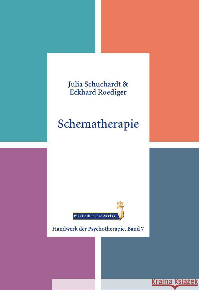 Schematherapie Schuchardt, Julia, Roediger, Eckhard 9783863332075 Psychotherapie-Verlag