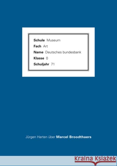 Marcel Broodthaers: An Attempt to Retell the Story by Jürgen Harten Harten, Jürgen 9783863357870 Verlag der Buchhandlung König