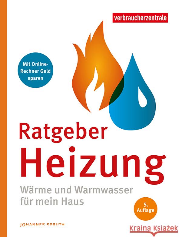 Ratgeber Heizung Verbraucherzentrale NRW, Spruth, Johannes 9783863361846