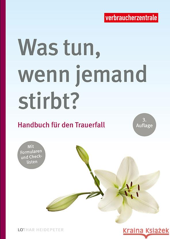 Was tun, wenn jemand stirbt? Heidepeter, Lothar 9783863364175