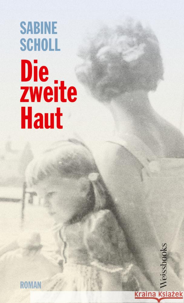 Die zweite Haut Scholl, Sabine 9783863372316