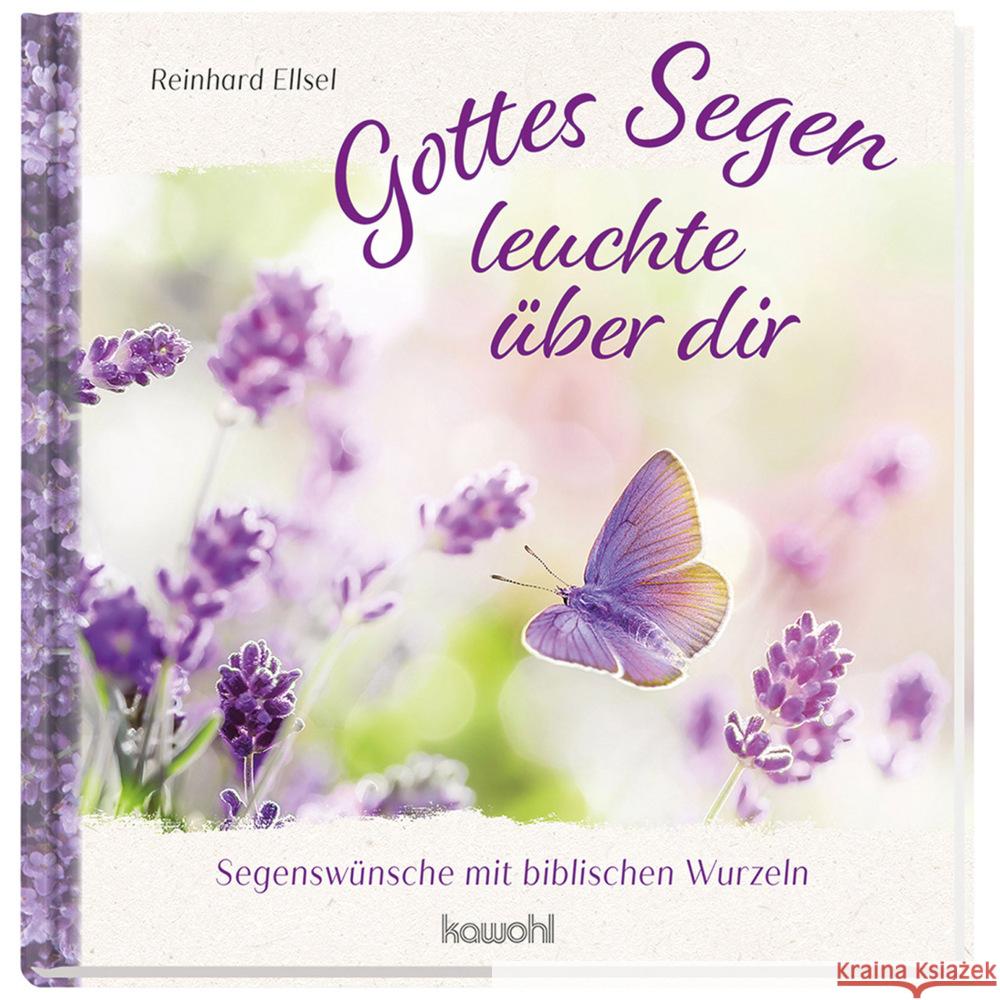 Gottes Segen leuchte über dir Ellsel, Reinhard 9783863381967