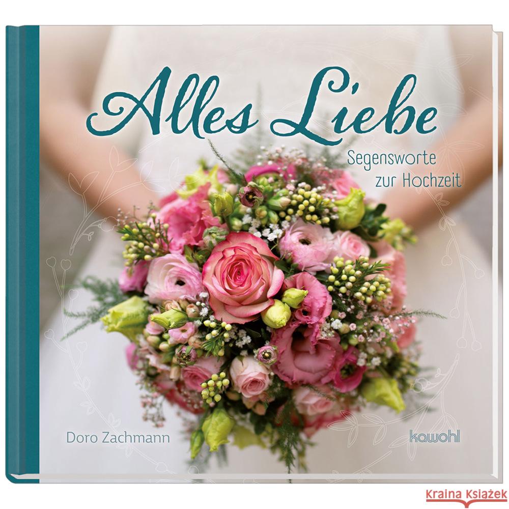 Alles Liebe Zachmann, Doro 9783863383503 Kawohl