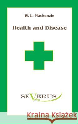 Health and Disease Mackenzie, William L. 9783863471200