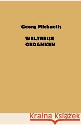 Weltreisegedanken: In Frakturschrift Michaelis, Georg 9783863472092