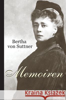 Bertha von Suttner: Memoiren Von Suttner, Bertha 9783863474447 Severus