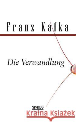 Die Verwandlung Franz Kafka   9783863476823 Severus