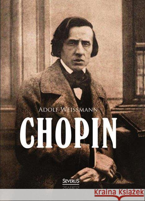 Chopin. Biographie Weißmann, Adolf 9783863478049