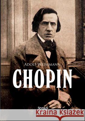 Chopin Adolf Weissmann 9783863478056 Severus