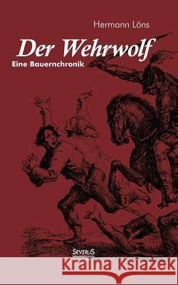 Der Wehrwolf Löns, Hermann 9783863479145 Severus