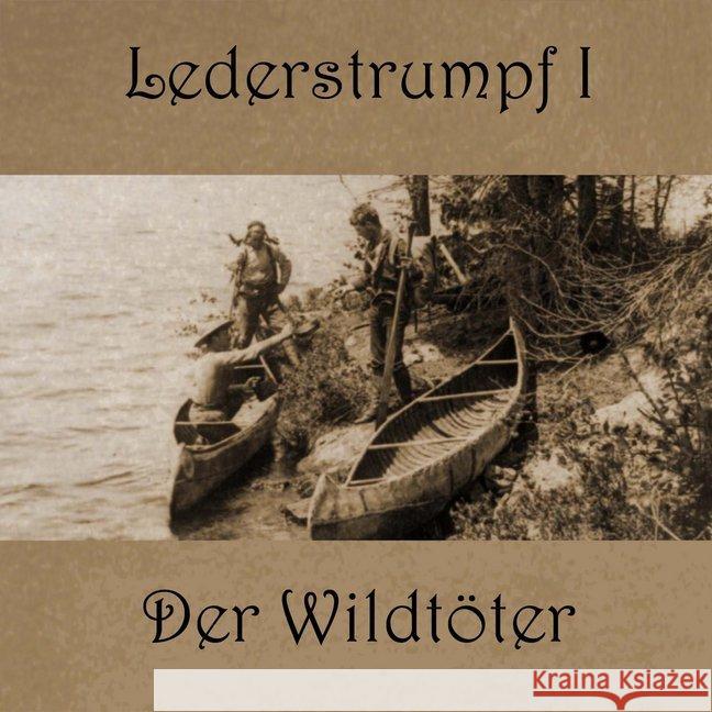 Lederstrumpf - Der Wildtöter, 1 MP3-CD : Lesung. MP3 Format Cooper, James Fenimore 9783863522155