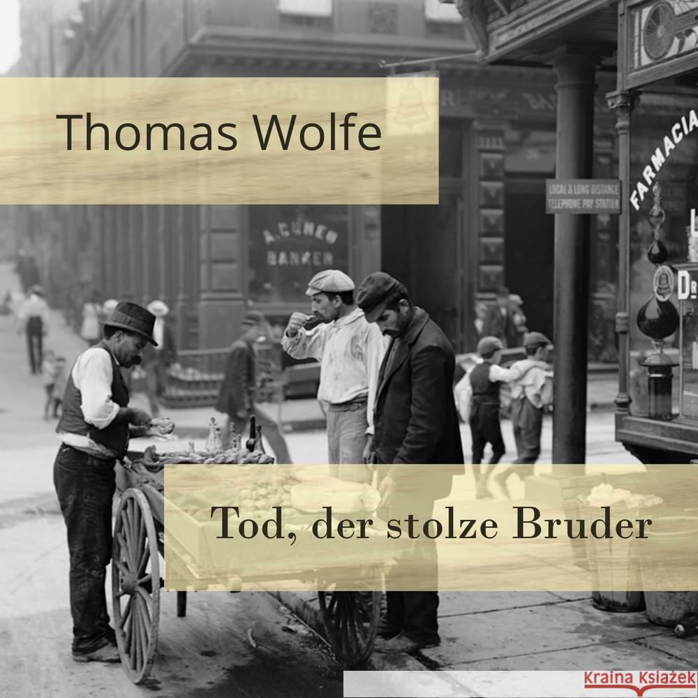 Tod, der stolze Bruder, Audio-CD, MP3 Wolfe, Thomas 9783863524807 Hierax Medien