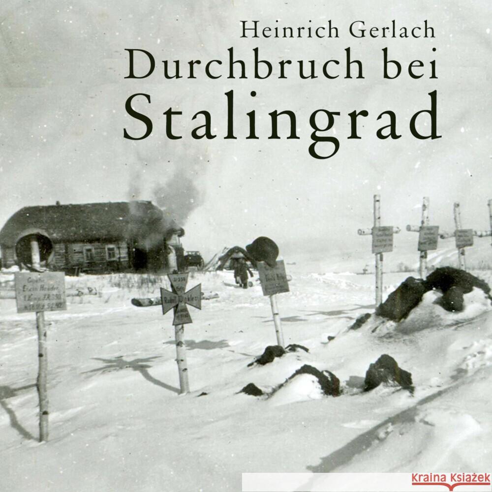 Durchbruch bei Stalingrad, Audio-CD, MP3 Gerlach, Heinrich 9783863527006 Medienverlag Kohfeldt