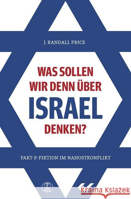 Was sollen wir denn über Israel denken? Price, Randall 9783863537050 Missionswerk Mitternachtsruf