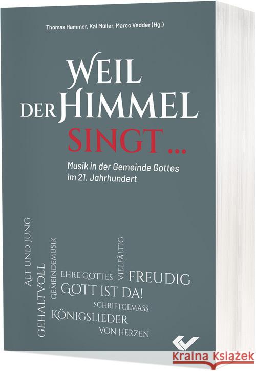 Weil der Himmel singt ... Vedder, Marco, Müller, Kai, Hammer, Thomas 9783863538255 Christliche Verlagsges. Dillenburg