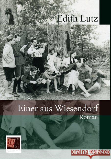 Einer aus Wiesendorf : Roman Lutz, Edith; Pop, Traian 9783863562687 POP Verlag
