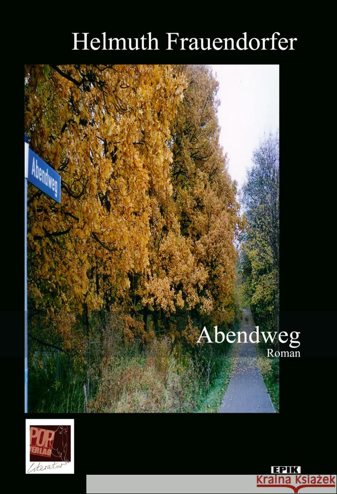 Abendweg Frauendorfer, Helmuth 9783863563363 POP Verlag